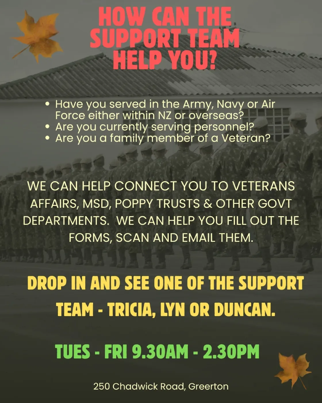 Flyer: How can the support team help you? Drop in and see Tricia, Lyn or Duncan, Tuesday to Friday 9.30am to 2.30pm, 250 Chadwick Road, Greerton.